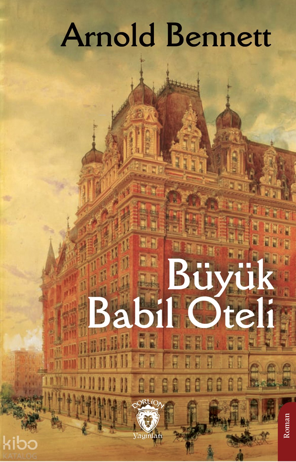 Büyük Babil Oteli - Arnold Bennett