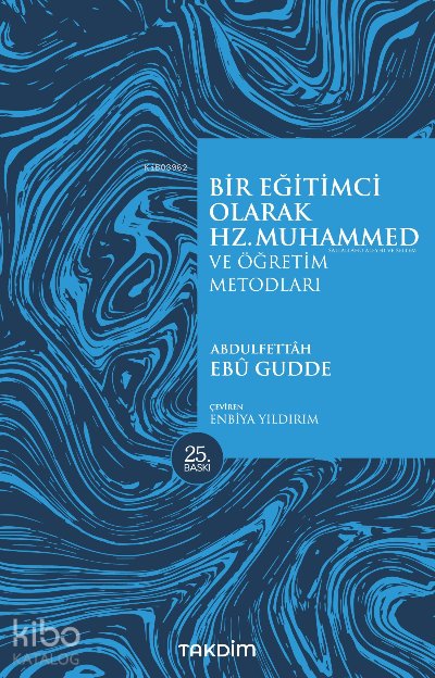 Bir Eğitimci Olarak Hz. Muhammed (SAS) - Abdulfettah Ebu Gudde