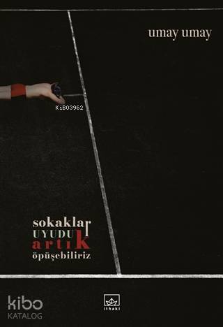 Sokaklar Uyudu Artık Öpüşebiliriz - Umay Umay