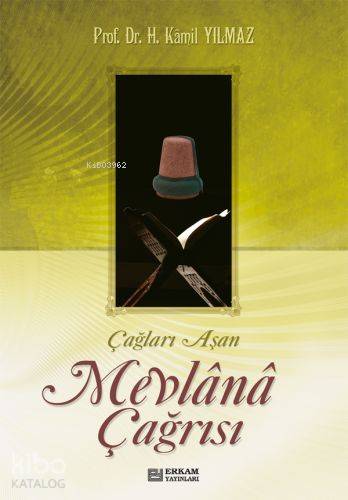 Çağları Aşan Mevlana Çağrısı - Hasan Kamil Yılmaz