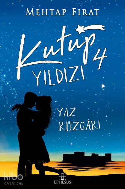 Kutup Yıldızı 4: Yaz Rüzgârı - Mehtap Fırat