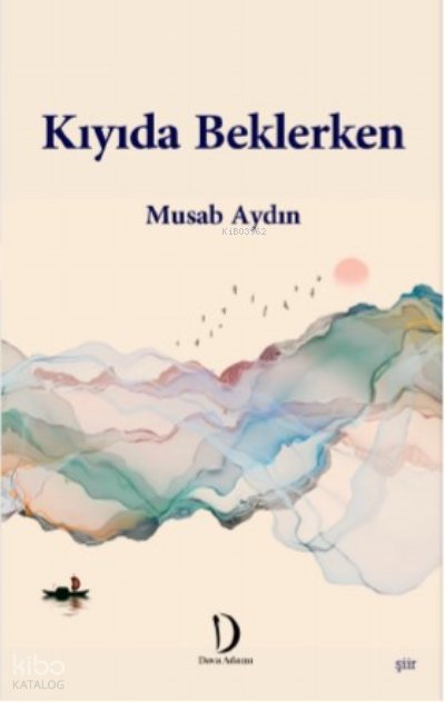 Kıyıda Beklerken - Musab Aydın