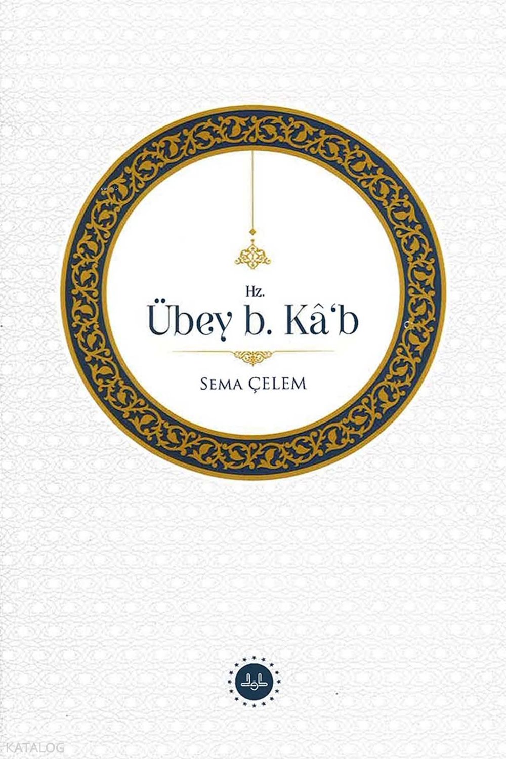 Hz. Übey b. Kâb - Sema Çelem