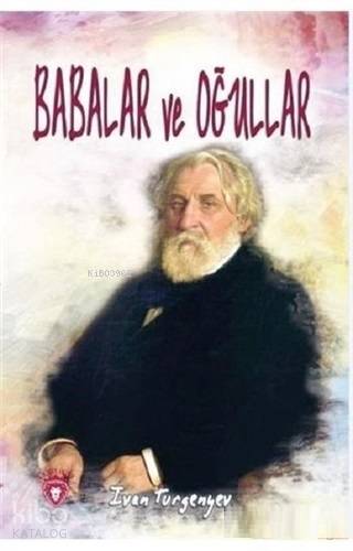 Babalar ve Oğullar - İvan Sergeyeviç Turgenyev