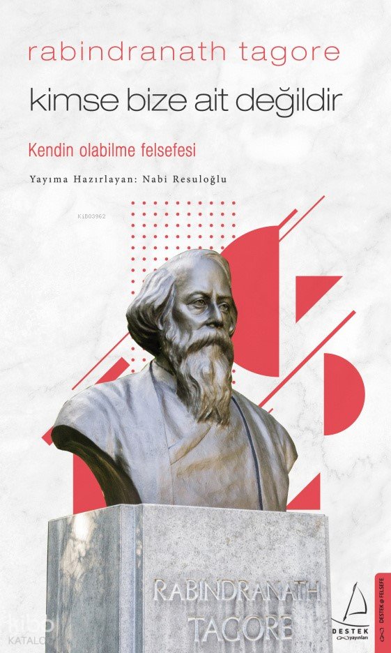 Kimse Bize Ait Değildir/Rabindranath Tagore