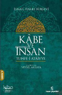 Kâbe ve İnsan - İsmail Hakkı Bursevi