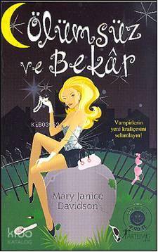 Ölümsüz ve Bekâr (Cep Boy) - Mary Janice Davidson