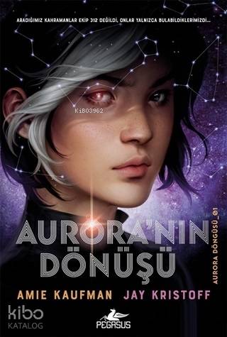 Aurora'nın Dönüşü - Aurora Döngüsü 1 - Amie Kaufman