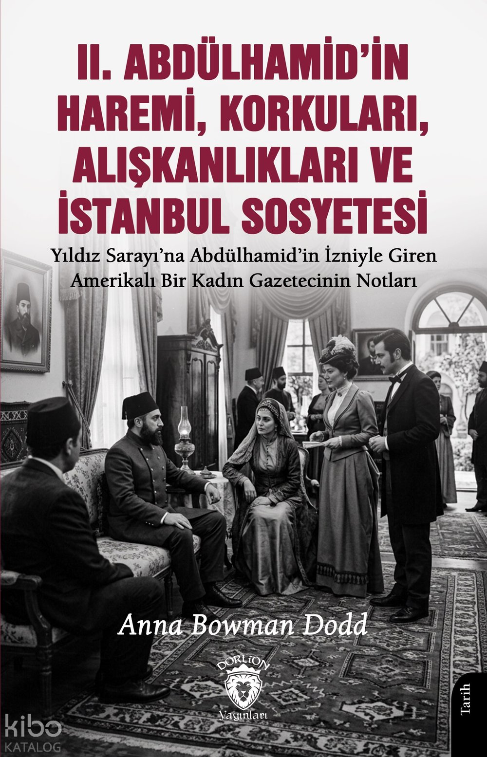 II. Abdülhamid’in Haremi, Korkuları, Alışkanlıkları ve İstanbul Sosyetesi