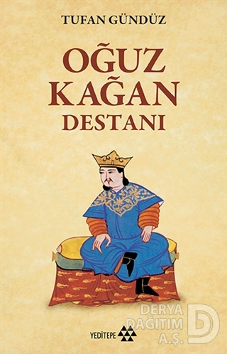 OĞUZ KAĞAN DESTANI / TUFAN GÜNDÜZ