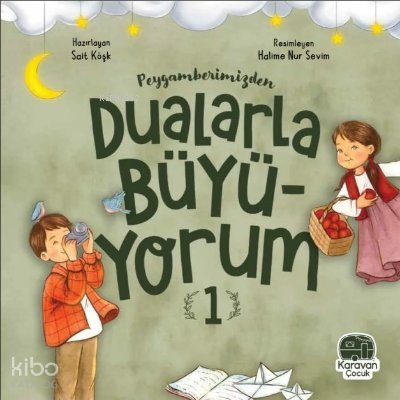 Peygamberimizden Dualarla Büyüyorum 1 - Sait Köşk