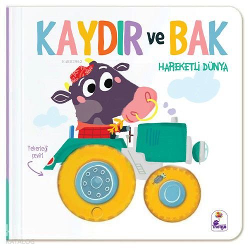 Kaydır ve Bak - Hareketli Dünya (Ciltli) - Kolektif