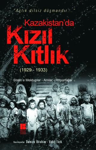 Kazakistan’da Kızıl Kıtlık (1929-1933)