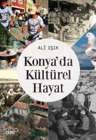 Konya'da Kültürel Hayat - Ali Işık