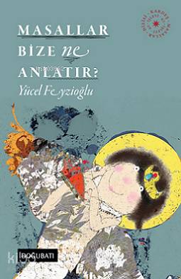 Masallar Bize Ne Anlatır? - Yücel Feyzioğlu