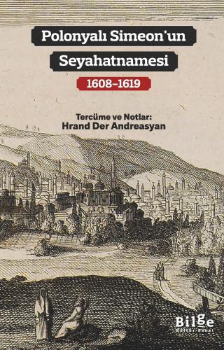 Polonyalı Simeon'un Seyahatnamasi (1608-1619)