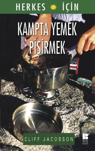Herkes İçin Kampta Yemek Pişirmek - Cliff Jacobson