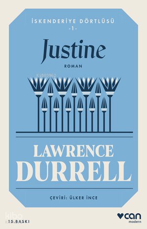 Justine / İskenderiye Dörtlüsü 1 - Lawrence Durrell