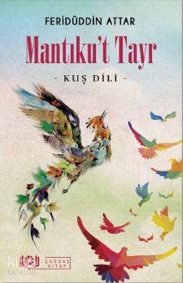 Mantıku't Tayr – Kuş Dİli - Feridüddin Attar
