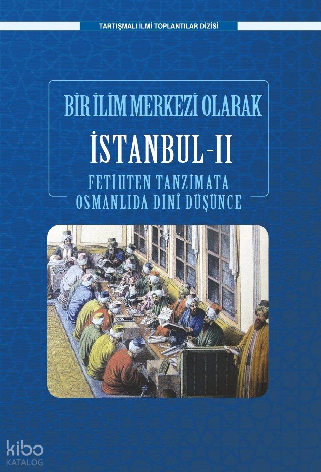 Bir İlim Merkezi Olarak İstanbul - II