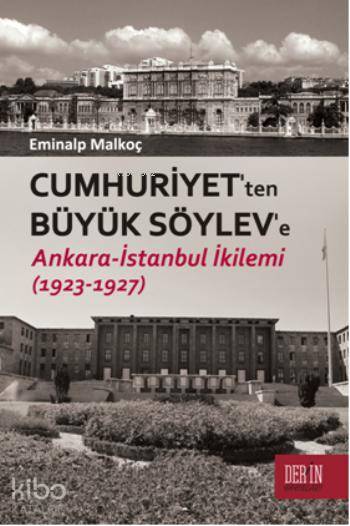 Cumhuriyet'ten Büyük Söylev'e - Eminalp Malkoç