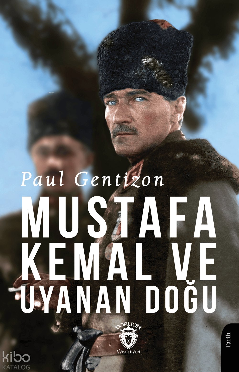 Mustafa Kemal ve Uyanan Doğu
