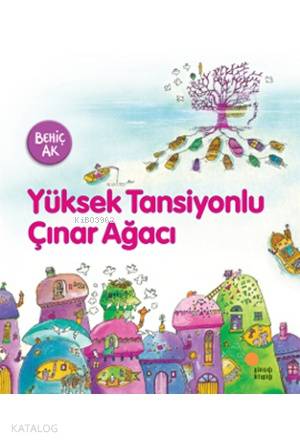 Yüksek Tansiyonlu Çınar Ağacı - Behiç Ak