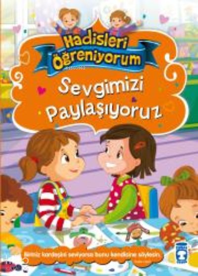 Sevgimizi Paylaşıyoruz - Hadisleri Öğreniyorum - Nurşen Şirin