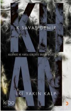 Khan İki Yakın Kalp - K. Savaş Demir