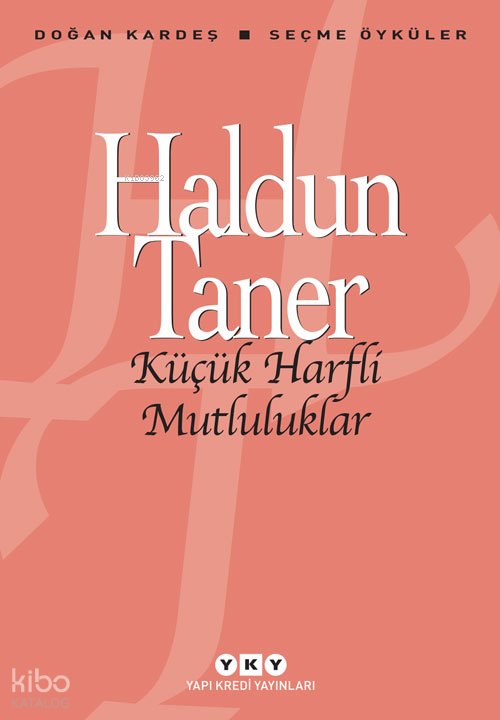 Küçük Harfli Mutluluklar - Haldun Taner