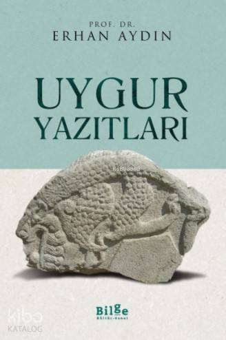 Uygur Yazıtları - Erhan Aydın