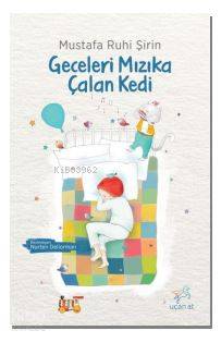 Geceleri Mızıka Çalan Kedi - Mustafa Ruhi Şirin