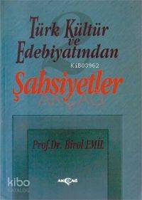Türk Kültür ve Edebiyatından Şahsiyetler 2