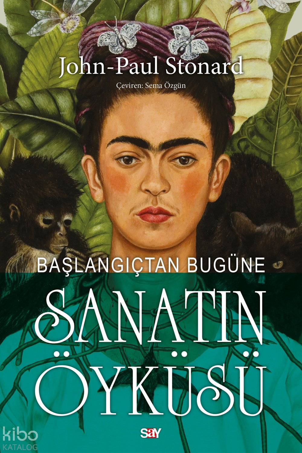 Başlangıçtan Bugüne Sanatın Öyküsü - John-Paul Stonard