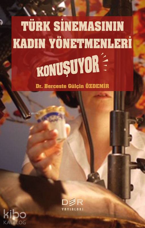 Türk Sinemasının Kadın Yönetmenleri Konuşuyor