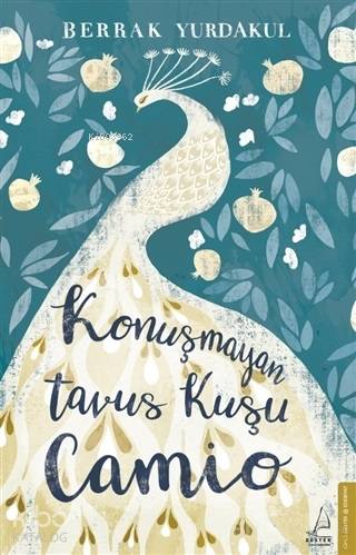 Konuşmayan Tavus Kuşu Camio - Berrak Yurdakul