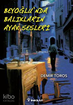Beyoğlu'nda Balıkların Ayak Sesleri