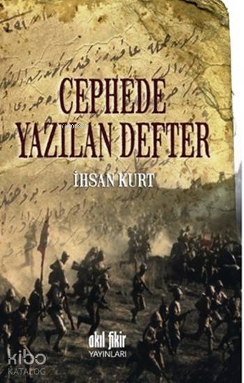 Cephede Yazılan Defter - İhsan Kurt