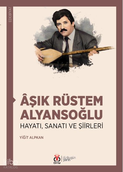 Âşık Rüstem Alyansoğlu