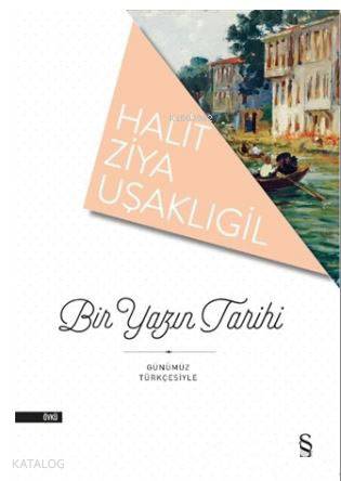 Bir Yazın Tarihi - Halit Ziya Uşaklıgil