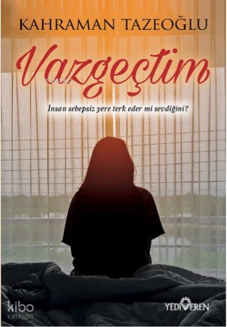 Vazgeçtim