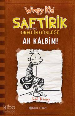 Saftirik Greg'in Gülüğü 7 - Ah Kalbim! - Jeff Kinney