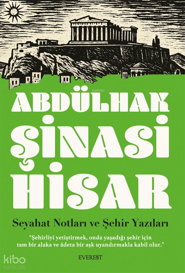 Seyahat Notları ve Şehir Yazıları - Abdülhak Şinasi Hisar