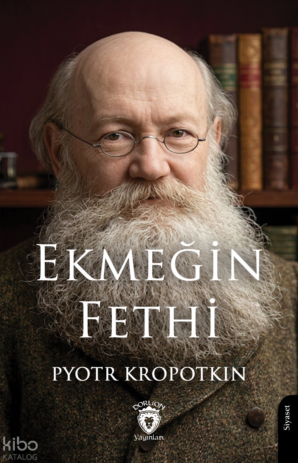 Ekmeğin Fethi - Pyotr Kropotkin