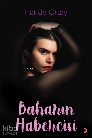 Baharın Habercisi - Hande Ortay