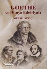 Goethe ve Dünya Edebiyatı - Gürsel Aytaç