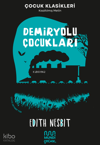 DEMİRYOLU ÇOCUKLARI