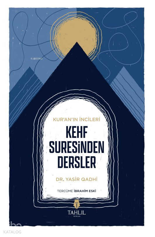 Kur'an’ın İncileri - Kehf Suresinden Dersler - Yasir Qadhi