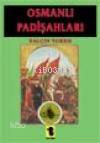 Osmanlı Padişahları