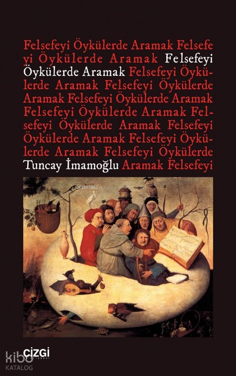 Felsefeyi Öykülerde Aramak - Tuncay İmamoğlu